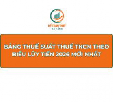 Bảng thuế suất thuế TNCN theo biểu lũy tiến 2026 mới nhất