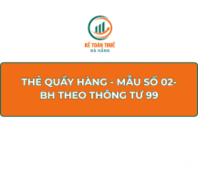 Thẻ quầy hàng - Mẫu số 02-BH theo Thông tư 99