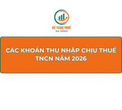 Các khoản thu nhập chịu thuế TNCN năm 2026