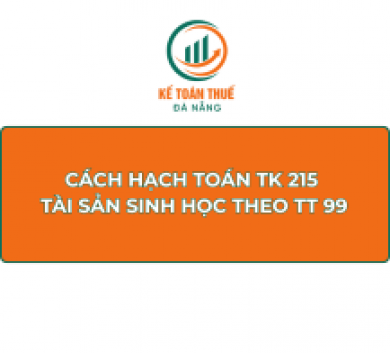 Cách hạch toán TK 215 - Tài sản sinh học theo Thông tư 99
