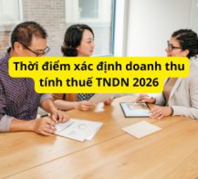 Thời điểm xác định doanh thu tính thuế TNDN 2026