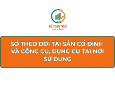 Sổ theo dõi tài sản cố định và công cụ, dụng cụ tại nơi sử dụng