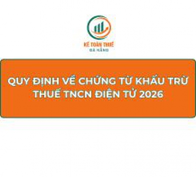 Quy định về chứng từ khấu trừ thuế TNCN điện tử 2026
