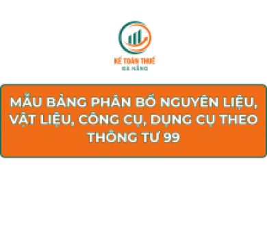 Mẫu bảng phân bổ nguyên liệu, vật liệu, công cụ, dụng cụ theo Thông tư 99